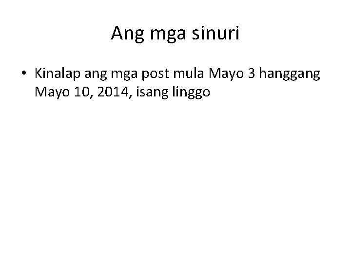 Ang mga sinuri • Kinalap ang mga post mula Mayo 3 hanggang Mayo 10,