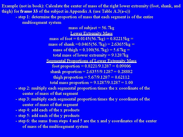 Example (not in book): Calculate the center of mass of the right lower extremity