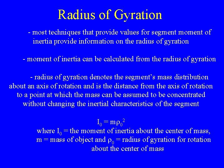 Radius of Gyration - most techniques that provide values for segment moment of inertia