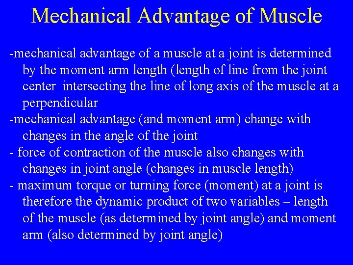  Mechanical Advantage of Muscle -mechanical advantage of a muscle at a joint is