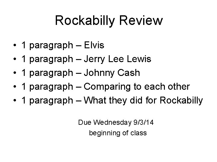 Rockabilly Review • • • 1 paragraph – Elvis 1 paragraph – Jerry Lee