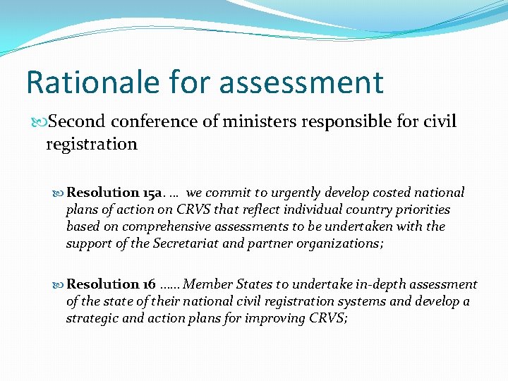 Rationale for assessment Second conference of ministers responsible for civil registration Resolution 15 a.
