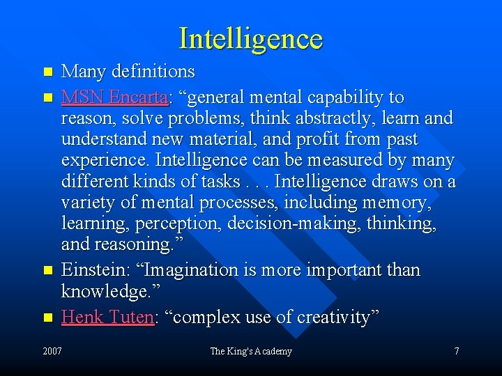 Intelligence n n Many definitions MSN Encarta: “general mental capability to reason, solve problems,