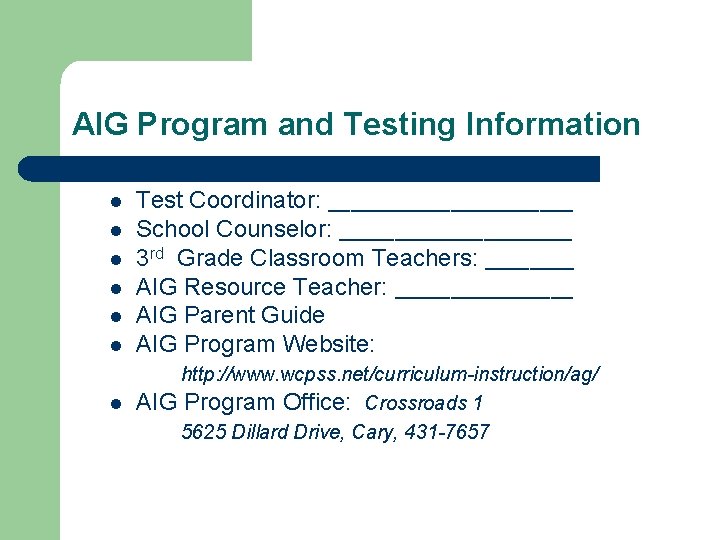 AIG Program and Testing Information l l l Test Coordinator: ___________ School Counselor: ___________