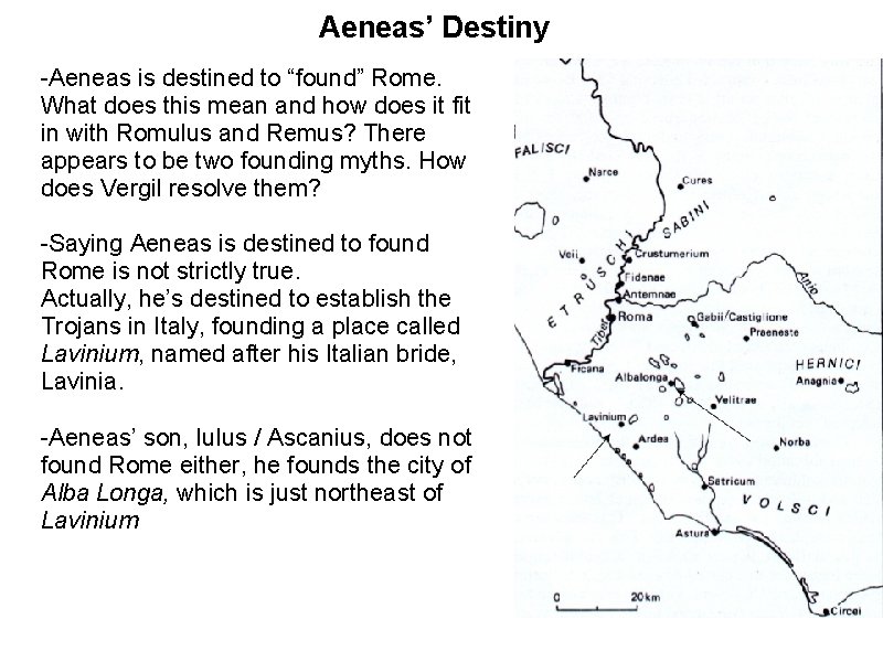 Aeneas’ Destiny -Aeneas is destined to “found” Rome. What does this mean and how