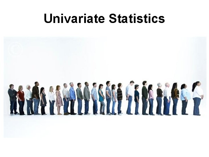Univariate Statistics 
