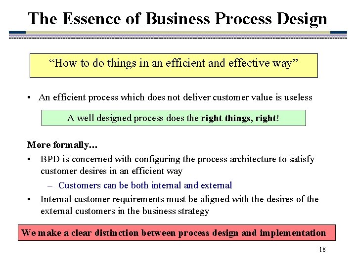 The Essence of Business Process Design “How to do things in an efficient and