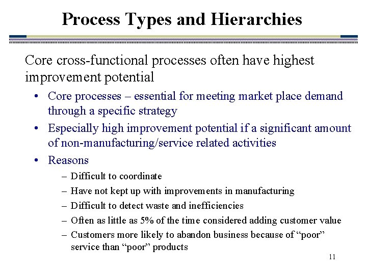 Process Types and Hierarchies Core cross-functional processes often have highest improvement potential • Core