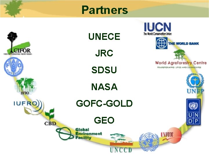 Partners UNECE JRC SDSU NASA GOFC-GOLD GEO 