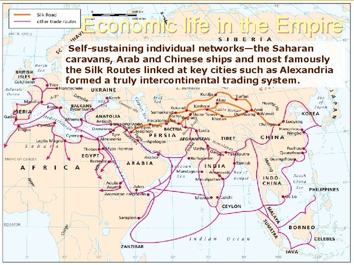Economic life in the Empire Self-sustaining individual networks—the Saharan caravans, Arab and Chinese ships Economic life in the Empire Self-sustaining individual networks—the Saharan caravans, Arab and Chinese ships