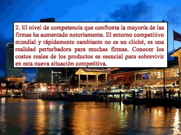2. El nivel de competencia que confronta la mayoría de las firmas ha aumentado