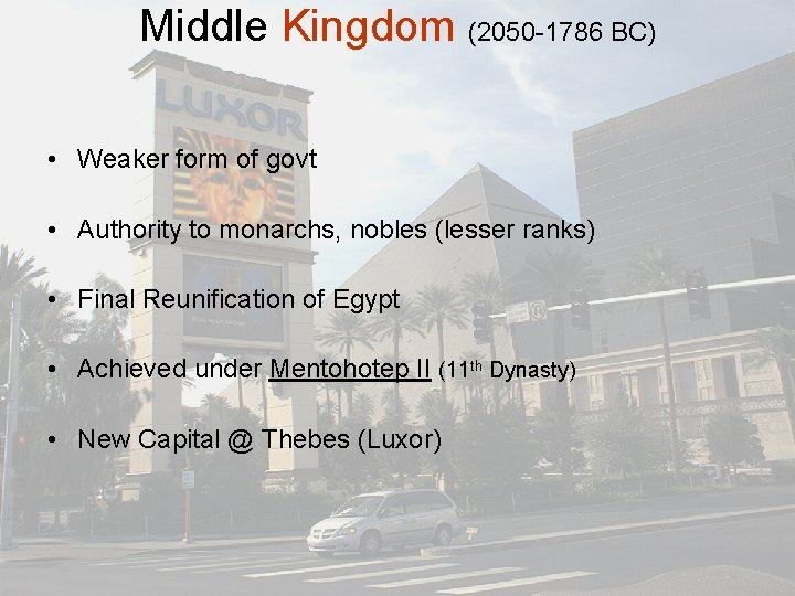 Middle Kingdom (2050 -1786 BC) • Weaker form of govt • Authority to monarchs,