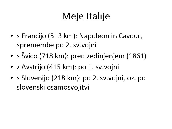 Meje Italije • s Francijo (513 km): Napoleon in Cavour, spremembe po 2. sv.