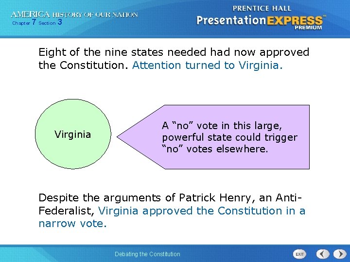 Chapter 7 Section 3 Eight of the nine states needed had now approved the