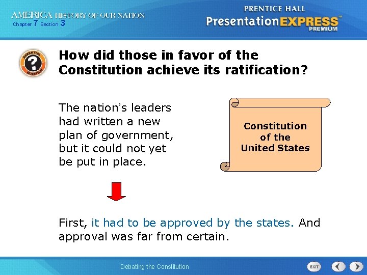 Chapter 7 Section 3 How did those in favor of the Constitution achieve its