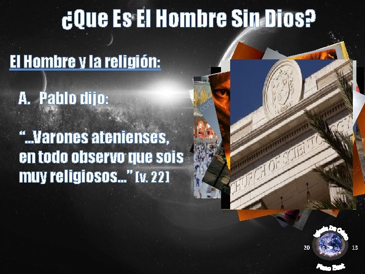 ¿Que Es El Hombre Sin Dios? El Hombre y la religión: A. Pablo dijo: