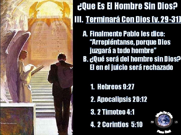 ¿Que Es El Hombre Sin Dios? III. Terminará Con Dios (v. 29 -31) A.