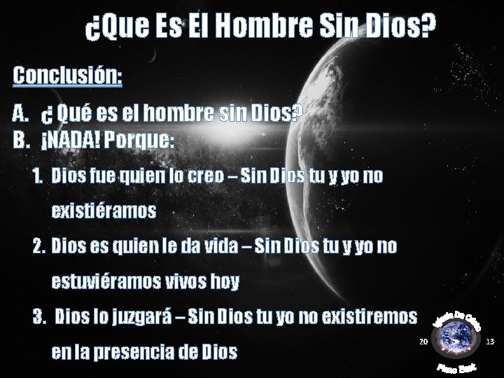 ¿Que Es El Hombre Sin Dios? Conclusión: A. ¿ Qué es el hombre sin