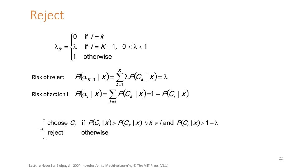 Reject Risk of reject Risk of action i 22 Lecture Notes for E Alpaydın