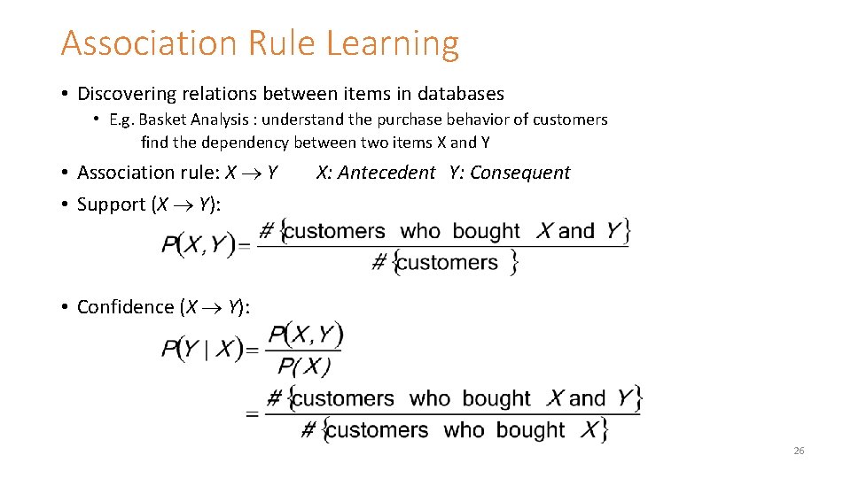 Association Rule Learning • Discovering relations between items in databases • E. g. Basket