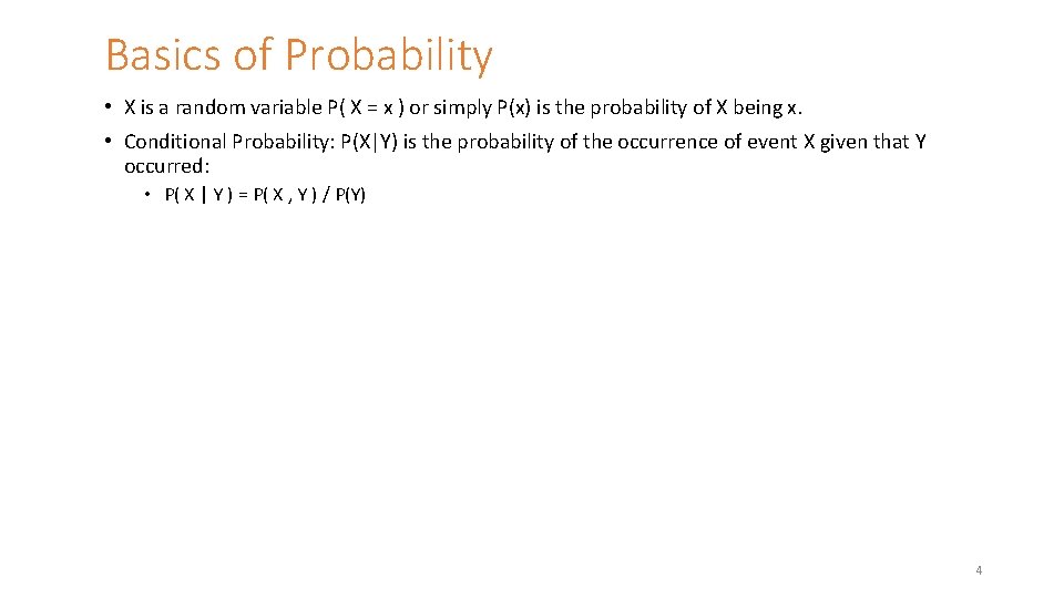 Basics of Probability • X is a random variable P( X = x )