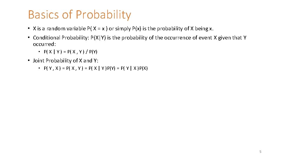Basics of Probability • X is a random variable P( X = x )