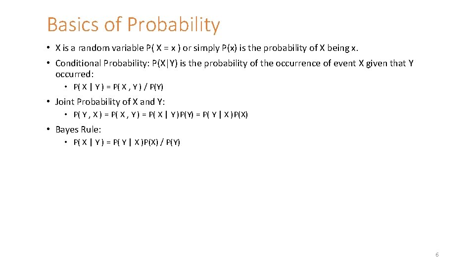 Basics of Probability • X is a random variable P( X = x )