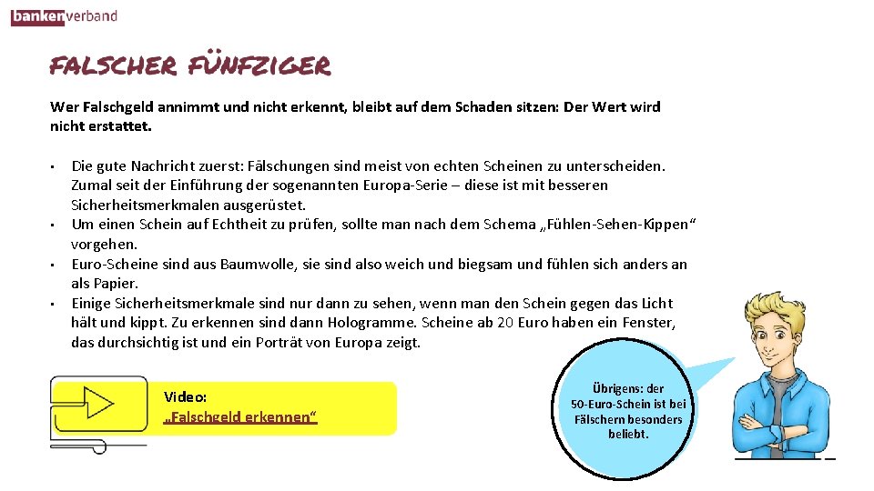 Wer Falschgeld annimmt und nicht erkennt, bleibt auf dem Schaden sitzen: Der Wert wird