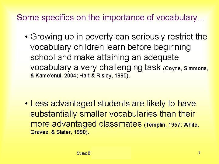 Some specifics on the importance of vocabulary… • Growing up in poverty can seriously