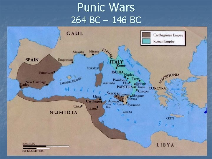 Punic Wars 264 BC – 146 BC 