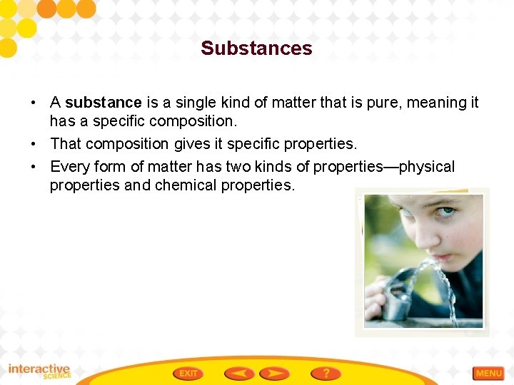 Substances • A substance is a single kind of matter that is pure, meaning