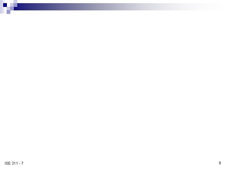 ISE 311 - 7 9 