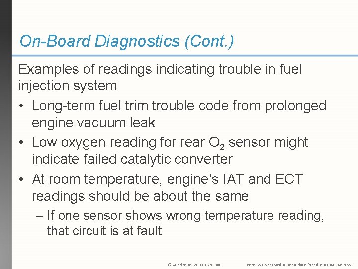 On-Board Diagnostics (Cont. ) Examples of readings indicating trouble in fuel injection system •