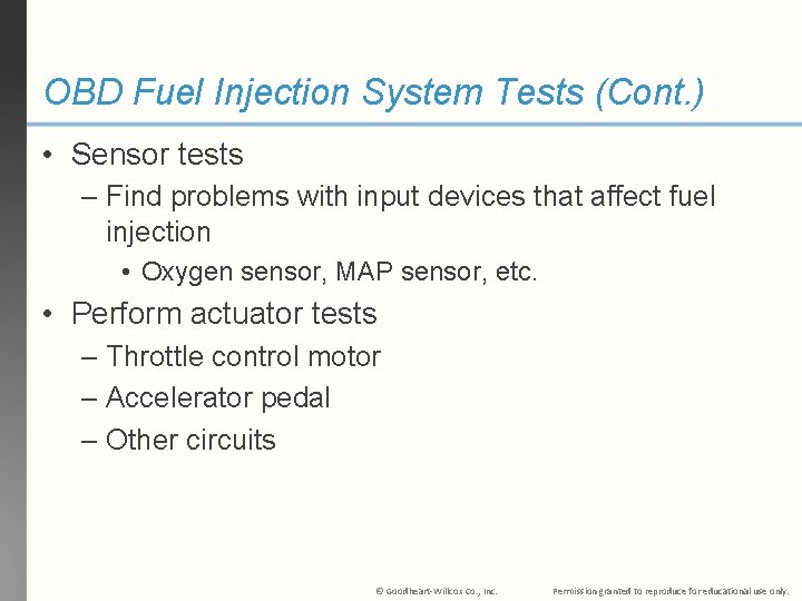 OBD Fuel Injection System Tests (Cont. ) • Sensor tests – Find problems with