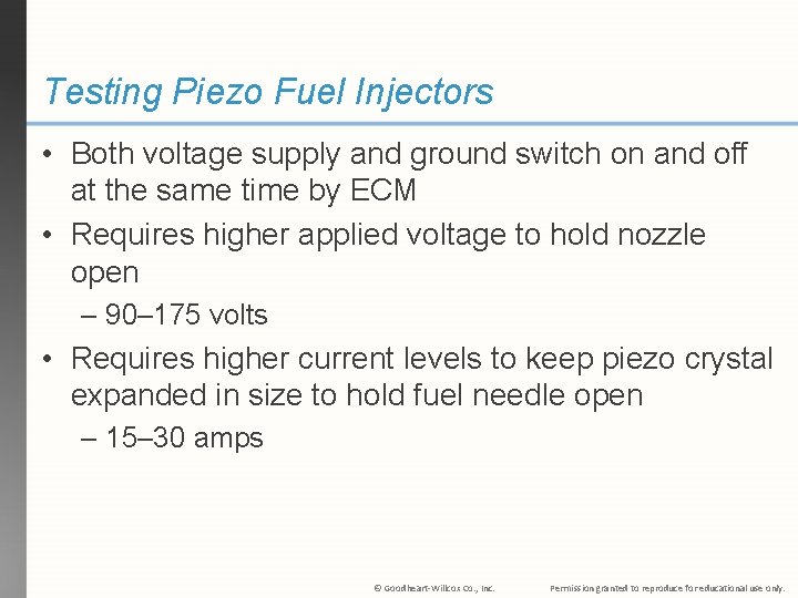 Testing Piezo Fuel Injectors • Both voltage supply and ground switch on and off