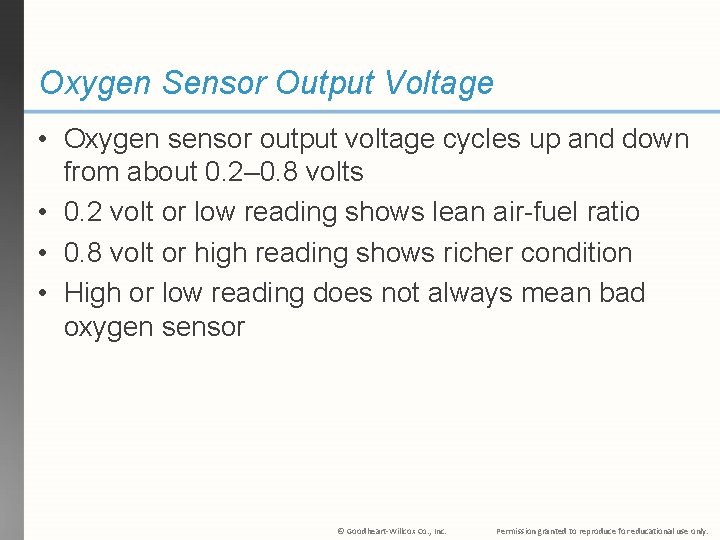Oxygen Sensor Output Voltage • Oxygen sensor output voltage cycles up and down from