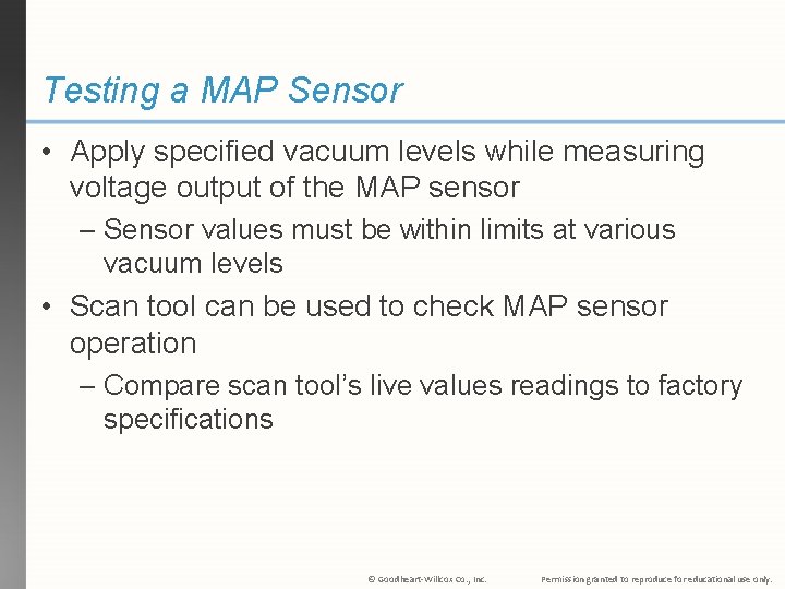 Testing a MAP Sensor • Apply specified vacuum levels while measuring voltage output of