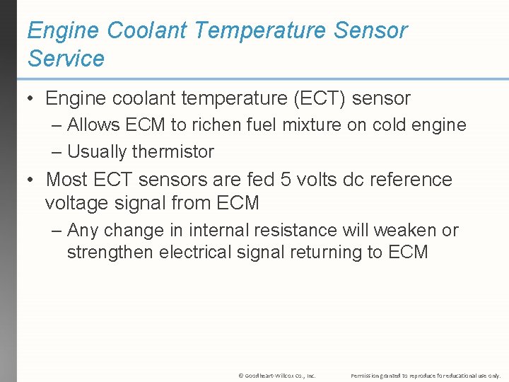 Engine Coolant Temperature Sensor Service • Engine coolant temperature (ECT) sensor – Allows ECM