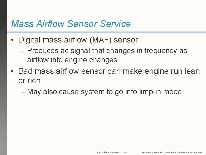 Mass Airflow Sensor Service • Digital mass airflow (MAF) sensor – Produces ac signal