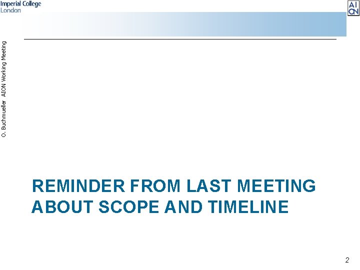 O. Buchmueller AION Working Meeting REMINDER FROM LAST MEETING ABOUT SCOPE AND TIMELINE 2