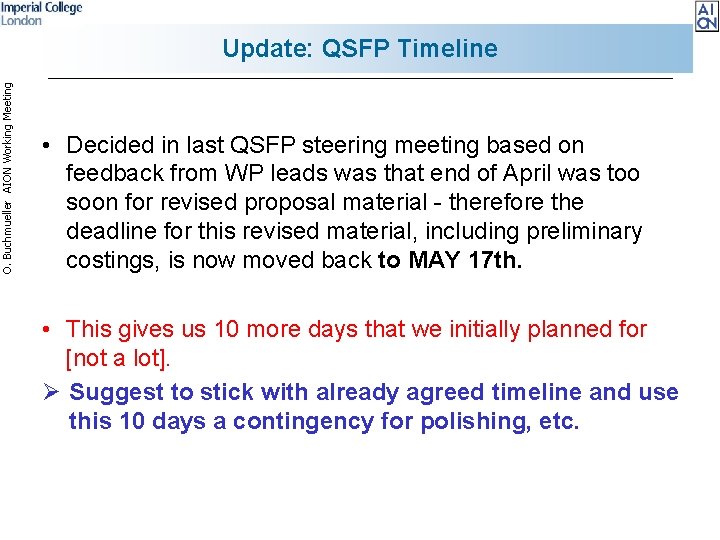 O. Buchmueller AION Working Meeting Update: QSFP Timeline • Decided in last QSFP steering