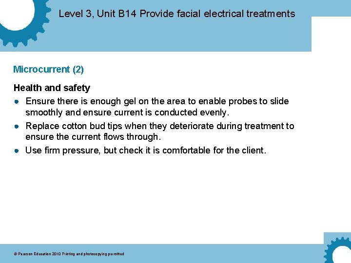 Level 3, Unit B 14 Provide facial electrical treatments Microcurrent (2) Health and safety