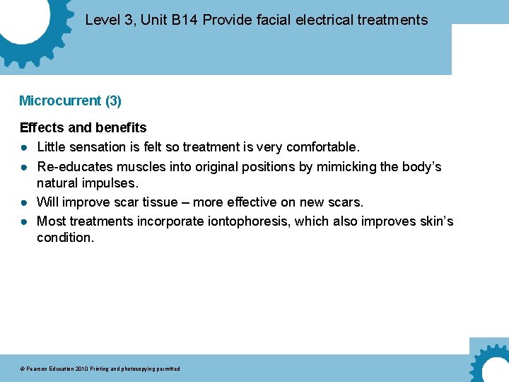 Level 3, Unit B 14 Provide facial electrical treatments Microcurrent (3) Effects and benefits