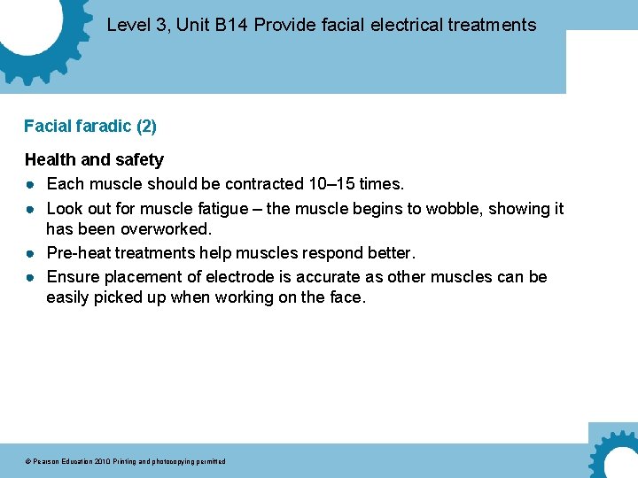 Level 3, Unit B 14 Provide facial electrical treatments Facial faradic (2) Health and