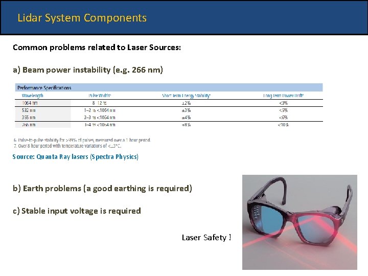 Lidar System Components Common problems related to Laser Sources: a) Beam power instability (e.