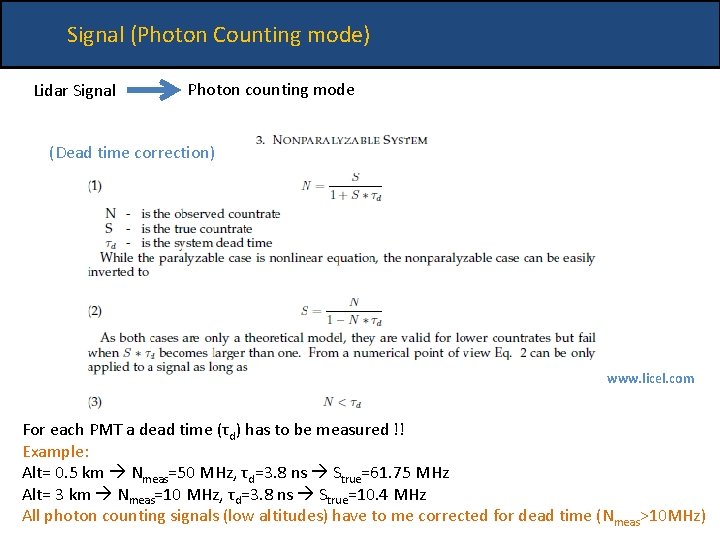 Signal (Photon Counting mode) Lidar Signal Photon counting mode (Dead time correction) www. licel.