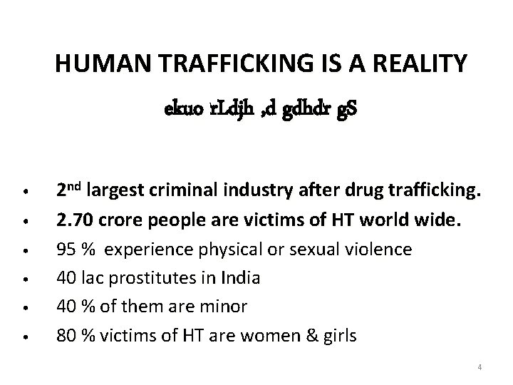 HUMAN TRAFFICKING IS A REALITY ekuo r. Ldjh , d gdhdr g. S •