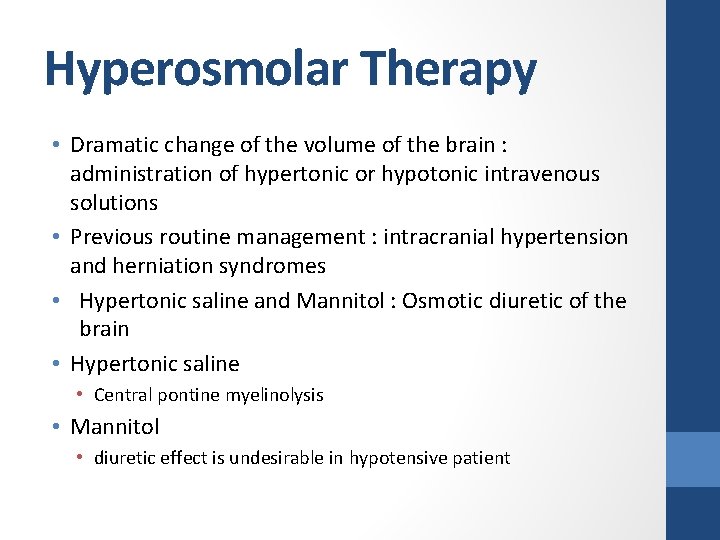 Hyperosmolar Therapy • Dramatic change of the volume of the brain : administration of
