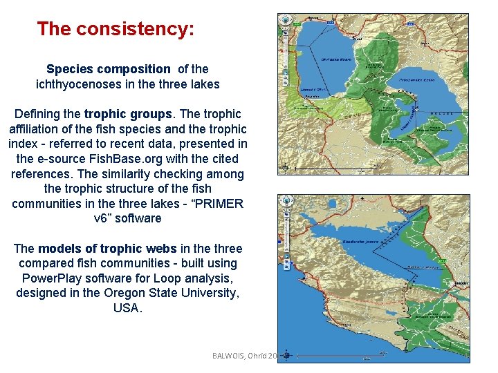 The consistency: Species composition of the ichthyocenoses in the three lakes Defining the trophic