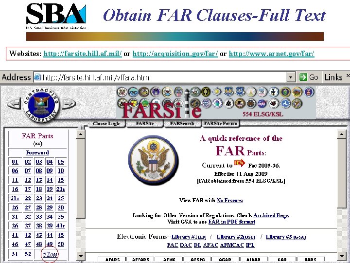 Obtain FAR Clauses-Full Text Websites: http: //farsite. hill. af. mil/ or http: //acquisition. gov/far/